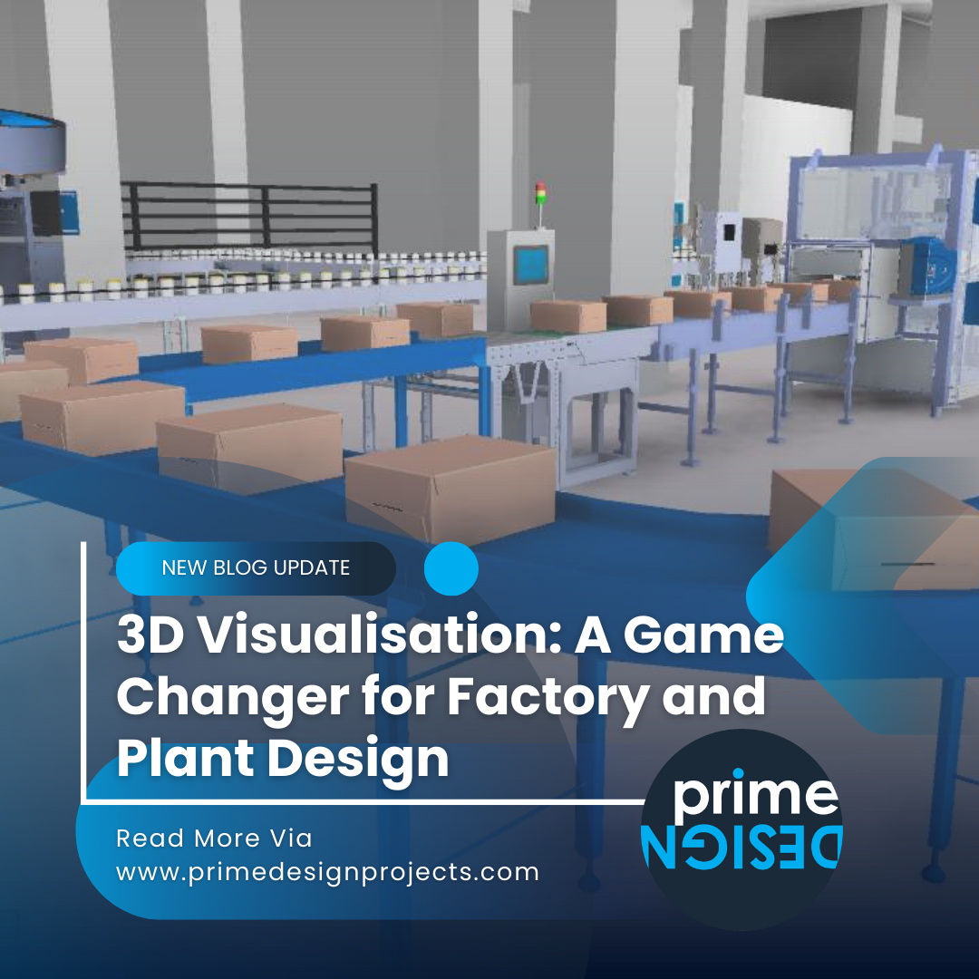 3D Visualisation: A Game Changer for Factory and Plant Design